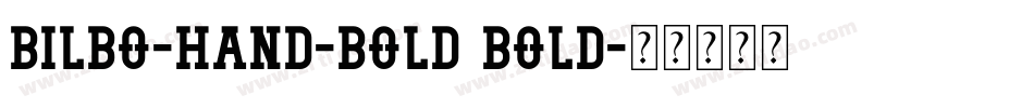 Bilbo-hand-Bold Bold字体转换